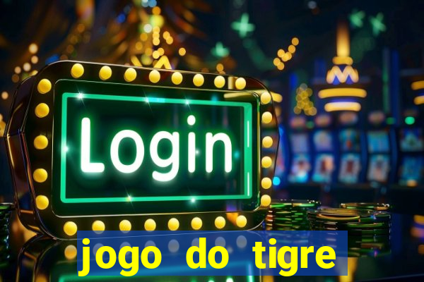 jogo do tigre verdade ou mentira